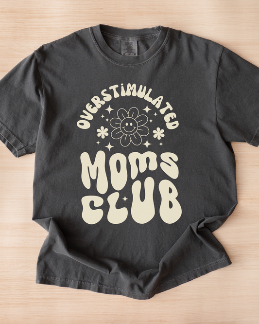 Overstimulated Moms Club Tee