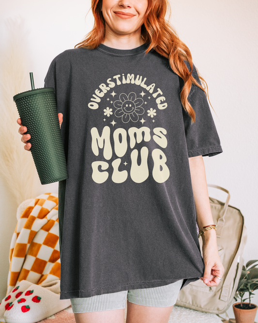 Overstimulated Moms Club Tee