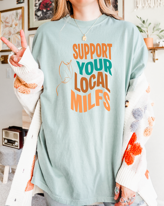 Support Your Local MILFs Tee