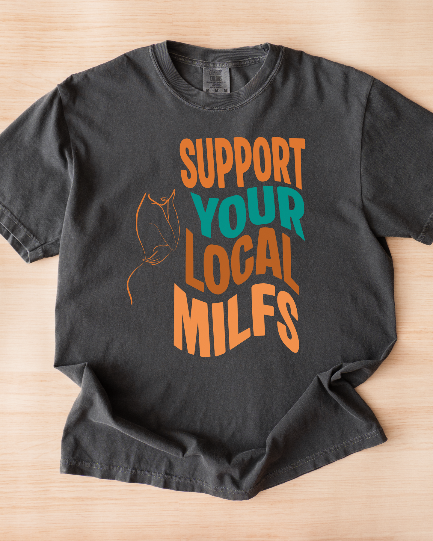 Support Your Local MILFs Tee