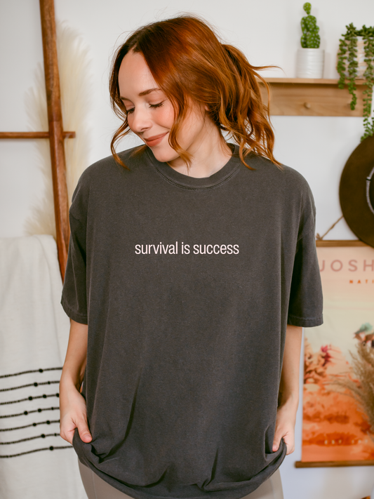 Survival is Success Tee